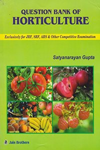 Question Bank of Horticulture Exclusively for JRF, SRF, ARS and Competitive Exam.