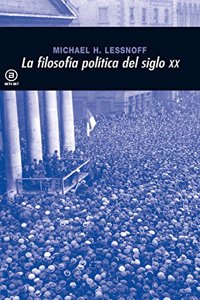 La filosofia politica en el siglo XX / Political Philosophers of the Twentieth Century