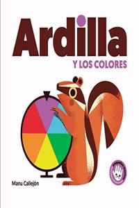 Ardilla y los colores (Pequenas manitas)