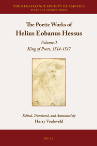 The Poetic Works of Helius Eobanus Hessus