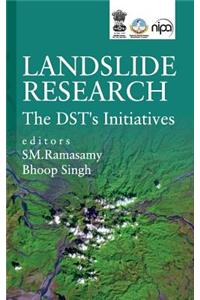 Landslide Research the DST's Initiatives