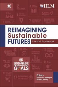 Reimagining Sustainable Futures: The SDG Framework