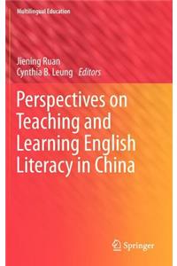 Perspectives on Teaching and Learning English Literacy in China
