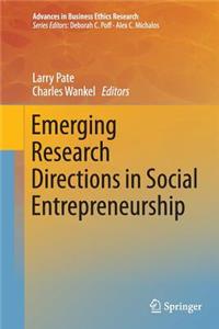 Emerging Research Directions in Social Entrepreneurship