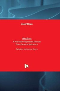 Autism: A Neurodevelopmental Journey from Genes to Behaviour