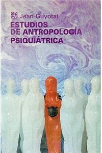 Estudios de Antropolog-A Psiquitrica