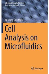 Cell Analysis on Microfluidics