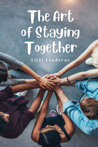 Art of Staying Together