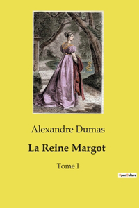 La Reine Margot