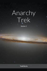 Anarchy Trek - Season 1