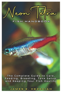 Neon Tetra Fish Handbook