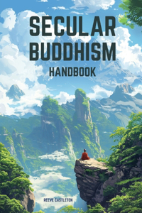 Secular Buddhism Handbook