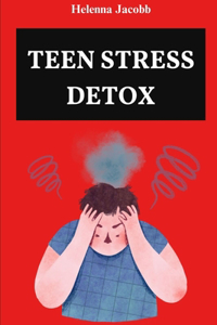 Teen Stress Detox