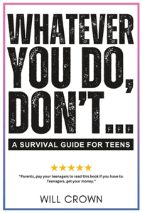 Whatever You Do, Don't...