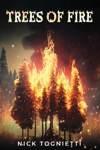 Trees of Fire