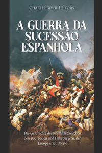 A Guerra da Sucessão Espanhola