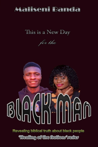 This is a New Day for the Black Man