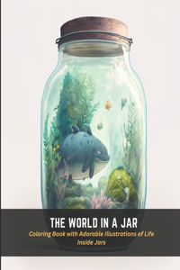 World in a Jar