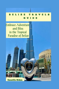 Belize Travels Guide