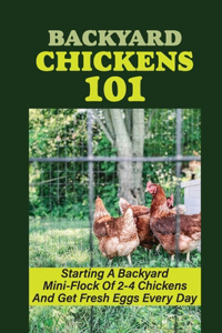 Backyard Chickens 101