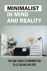 Minimalist In Mind And Reality