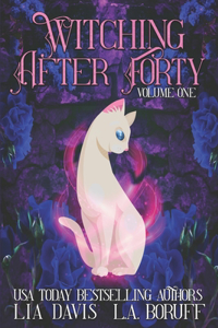 Witching After Forty Volume One