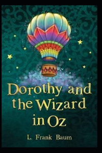 Dorothy and the Wizard in Oz Annotated