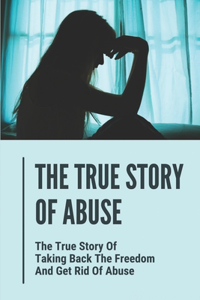 The True Story Of Abuse