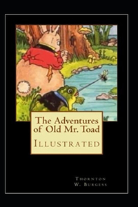 The Adventures of Old Mr. Toad illustrated