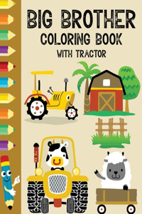 Big Brother Coloring Book with Tractor