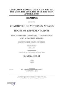 Legislative hearing on H.R. 23, H.R. 601, H.R. 2188, H.R. 2963, H.R. 4843, H.R. 5037, and H.R. 5038