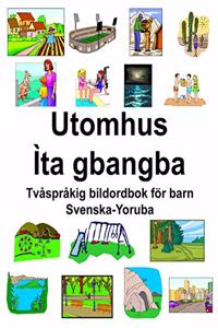 Svenska-Yoruba Utomhus/Ìta gbangba Tvåspråkig bildordbok för barn