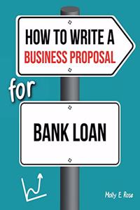 How To Write A Business Proposal For Bank Loan