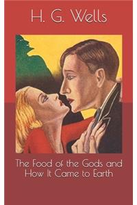 The Food of the Gods and How It Came to Earth