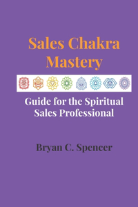 Sales Chakra Mastery