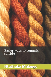 Easier ways to commit suicide