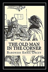 The Old Man in the Corner Illustrated