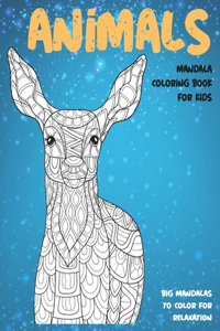 Mandala Coloring Book for Kids Big Mandalas to Color for Relaxation - Animals