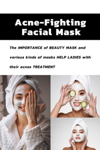 Acne Fighting Facial Mask