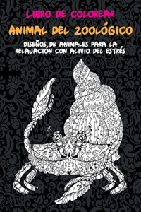 Animal del zoológico - Libro de colorear - Diseños de animales para la relajación con alivio del estrés