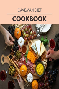 Caveman Diet Cookbook