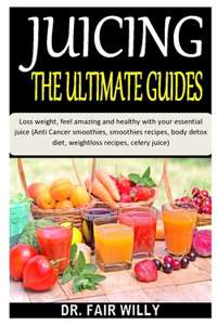 Juicing the Ultimate Guides