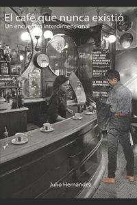 El café que nunca existió