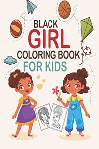 Black Girl Coloring Book For Kids: Coloring Book for Young Black Girls; African American Children; Brown Girls with Natural Curly Hair Coloring Book for kids and toddlers with empower