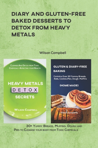 Diary and Gluten-Free Baked Desserts to Detox from Heavy Metals