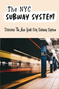 The NYC Subway System