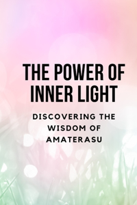 The Power of Inner Light