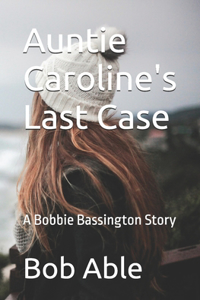 Auntie Caroline's Last Case