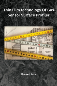 Thin Film technology Of Gas Sensor Surface Profiler