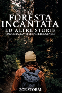 Foresta Incantata ed Altre Storie